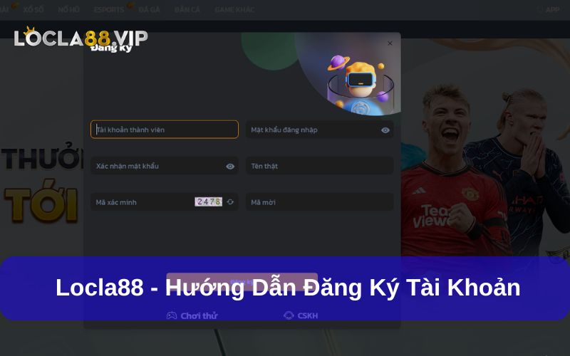 Locla88 ✔️ Link Đăng Ký & Đăng Nhập Locla88 T7/2025 10 Locla88 đăng ký tài khoản đơn giản và nhanh chóng