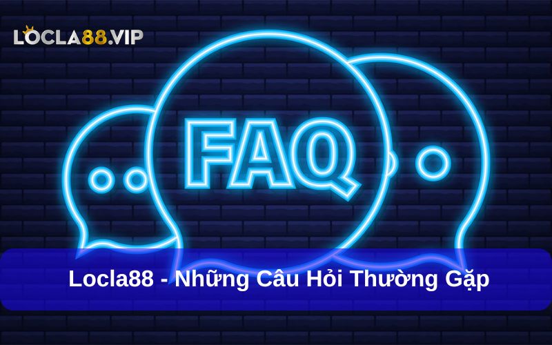 Locla88 ✔️ Link Đăng Ký & Đăng Nhập Locla88 T7/2025 12 Locla88 và giải đáp những câu hỏi thường gặp